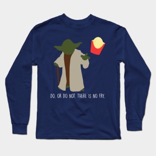 There is No Fry Long Sleeve T-Shirt